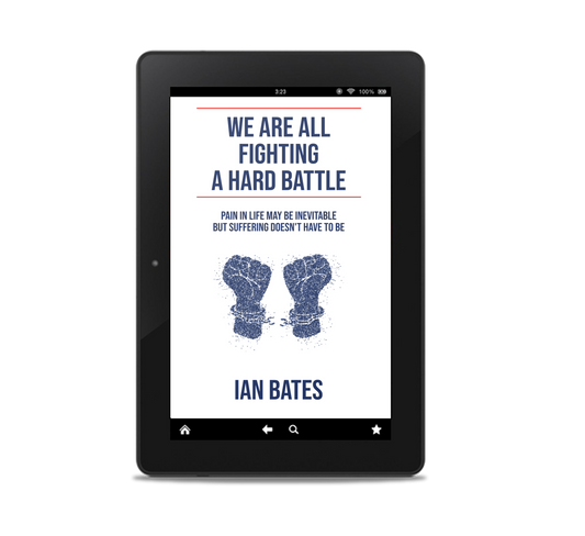 WE ARE ALL FIGHTING A HARD BATTLE